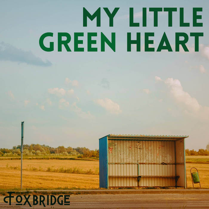 'My Little Green Heart' Single Cover Art - Foxbridge | Acoustic Folk-Pop Duet
